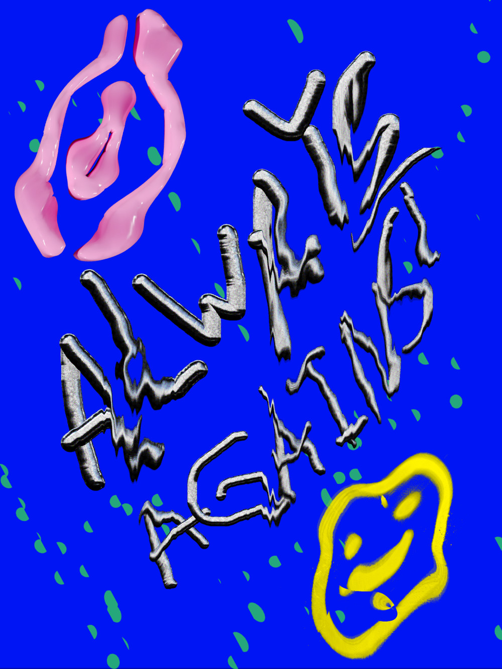 Always Against, Liquid Metal Letters