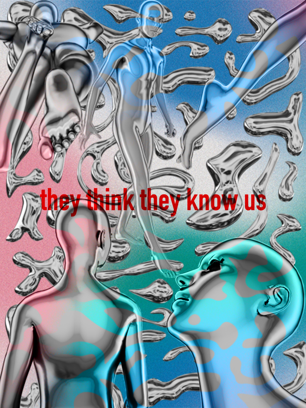 They Think They Know Us, Liquid Metal Figures